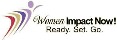 Women Impact Now! Ready. Set. Go.